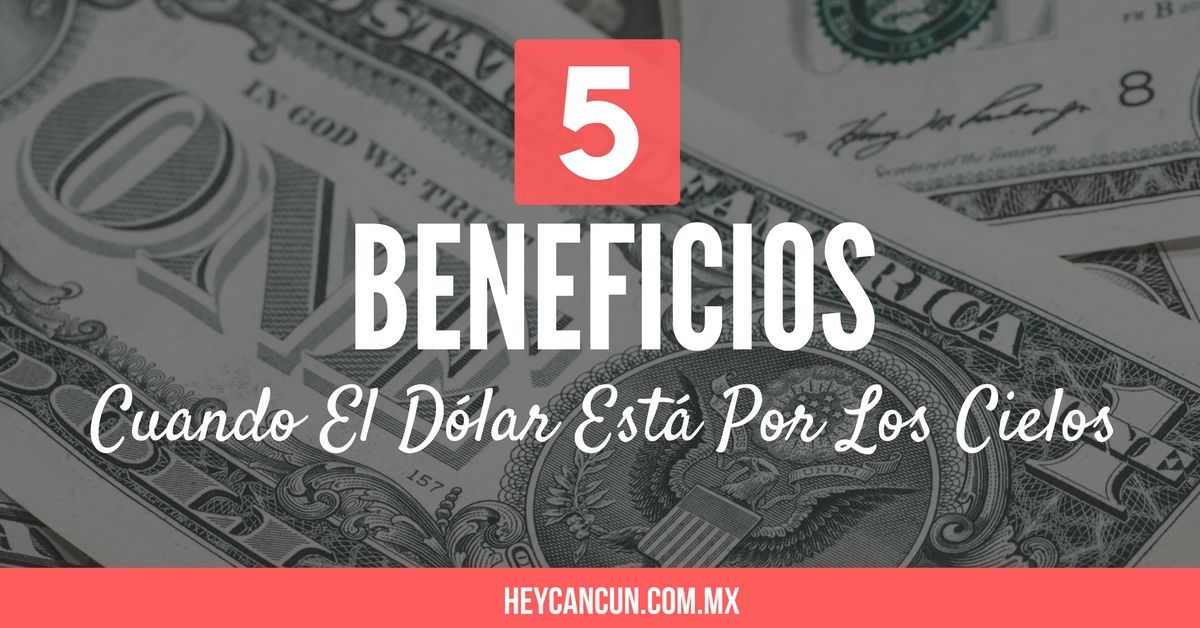 5 ventajas de un tipo de cambio alto